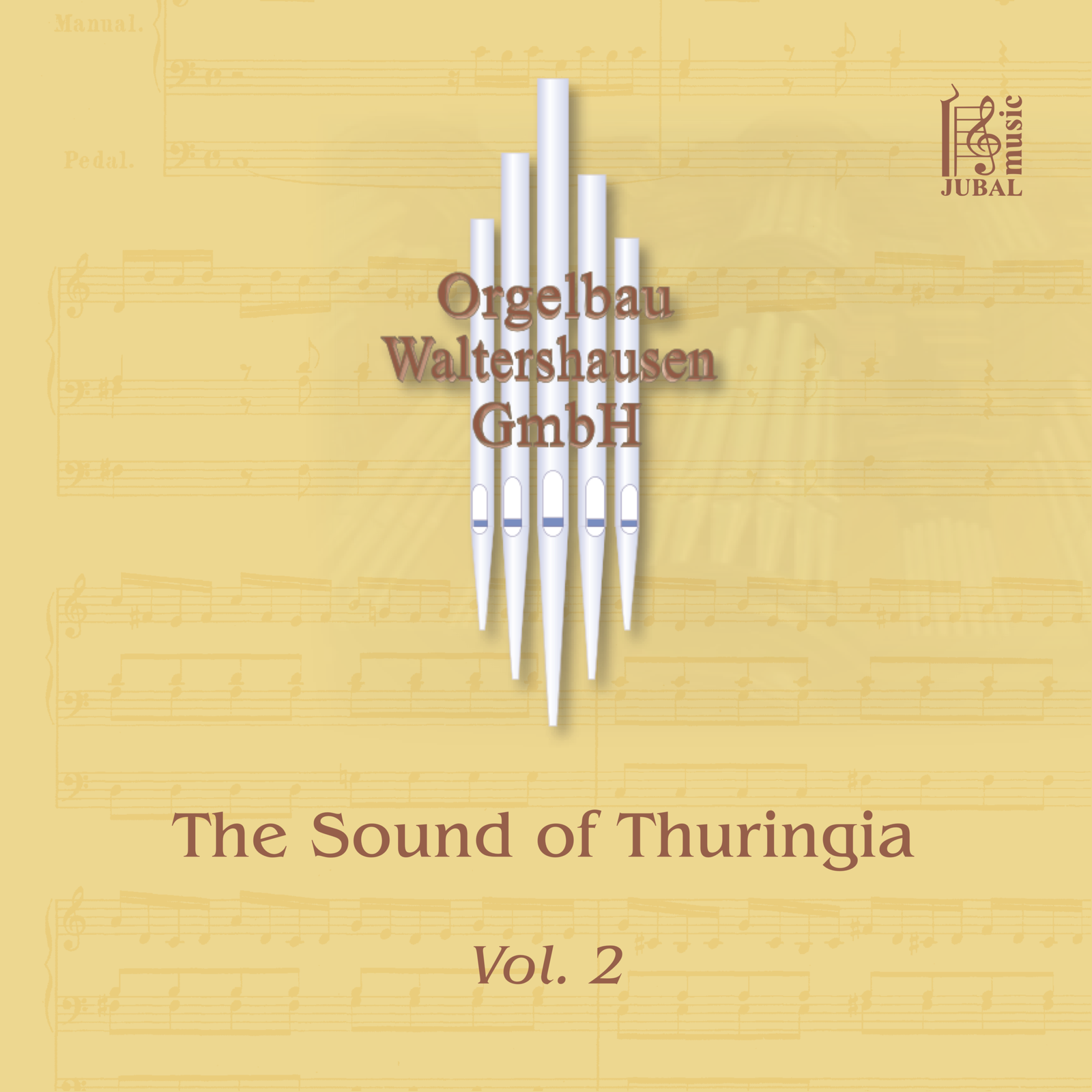 Album Cover: Orgelbau Waltershausen: The Sound of Thuringia, Vol. 2 – Peter Harder, Gottfried Preller, Sebastian Fuhrmann, Michael Kapsner (JUBALmusic)