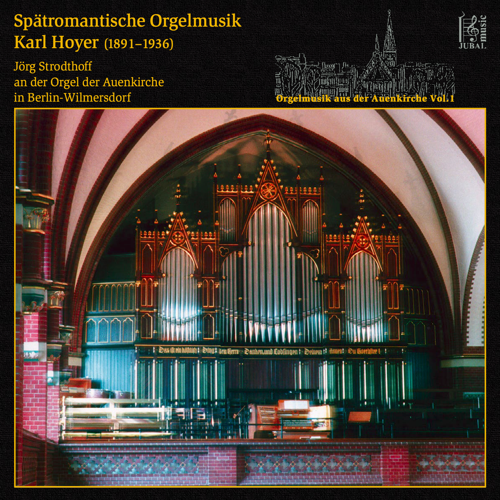 Album Cover: Spätromantische Orgelmusik: Karl Hoyer (1891-1936) – Jörg Strodthoff (JUBALmusic)